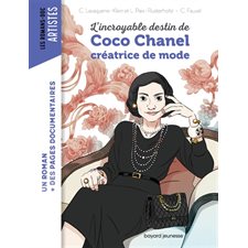 L'incroyable destin de Coco Chanel : Bayard poche. Les romans-doc. Artistes