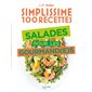 Salades pour les gourmand (e) s : Simplissime 100 recettes