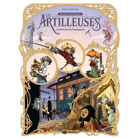 Les artilleuses T.02  / 03 : Le Portrait de l'antiquaire : Bande dessinée