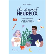 Ils vécurent heureux : Guide de survie d'une féministe en couple hétéro