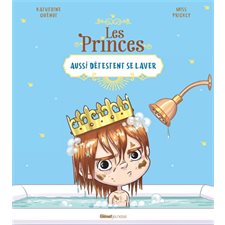 Les princes aussi détestent se laver : Les princes et les princesses aussi ...