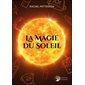 La magie du Soleil