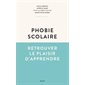 Phobie scolaire : Retrouver le plaisir d'apprendre