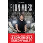 Elon Musk, l'homme qui invente notre futur