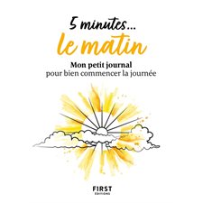 5 minutes ... le matin