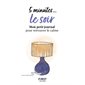 5 minutes ... le soir