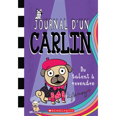 Journal d’un carlin T.04 : Du talent à revendre