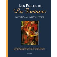 Les fables de La Fontaine : Illustrées par ls plus grand artistes