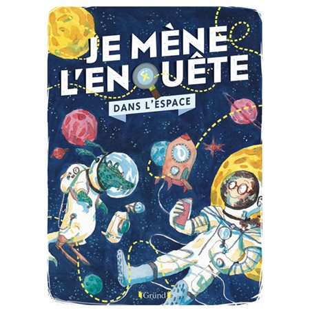 Dans l'espace : Je mène l'enquête