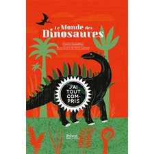 Le monde des dinosaures : J'ai tout compris