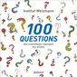 100 questions : Des scientifiques répondent aux enfants et aux parents
