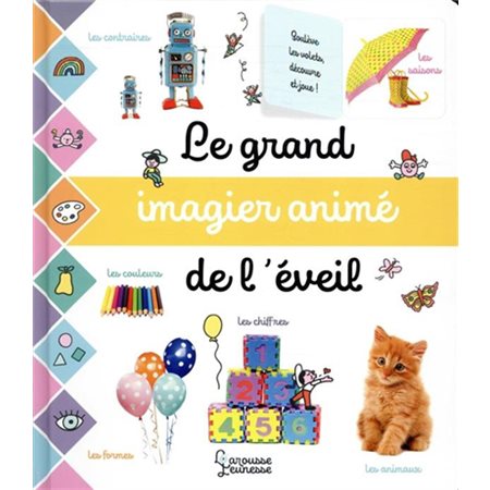 Le grand imagier animé de l'éveil : Soulève les volets, découvre et joue !