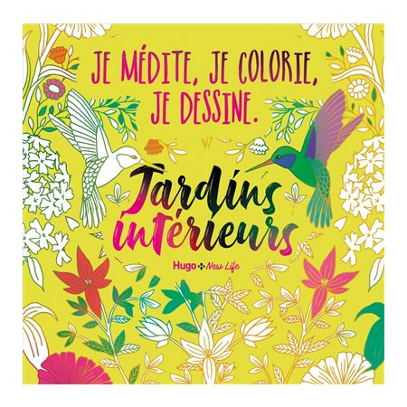 Jardins intérieurs : Je médite, je colorie, je dessine