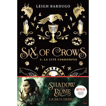 Six of crows T.02 : La cité corrompue : 12-14