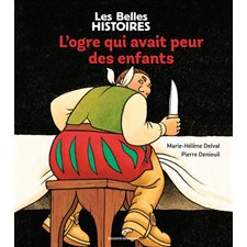 L'ogre qui avait peur des enfants : Les belles histoires