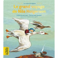 Le grand voyage de Nils Holgersson : Les belles histoires. Les contes de toujours