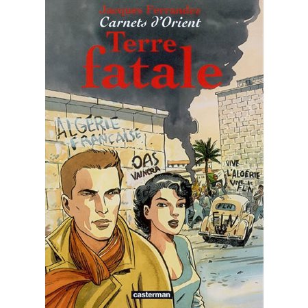 Carnets d'Orient T.10 : Terre fatale