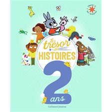 Le trésor des histoires : 2 ans : L'heure des histoires