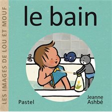 Le bain : Les images de Lou et Mouf