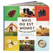 Mais où est Momo ? : Vive les vacances : Un livre ou l'on cherche Momo et Boo