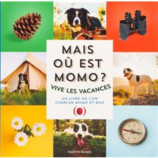 Mais où est Momo ? : Vive les vacances : Un livre ou l'on cherche Momo et Boo