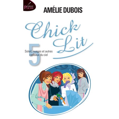 Chick Lit T.05 (FP) : Soleil, nuages et autres cadeaux du ciel