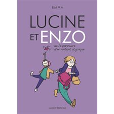 Lucine et Enzo ou Le parcours d'un enfant atypique : Bande dessinée