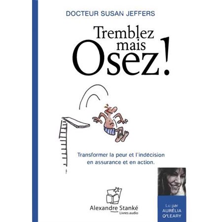 CD : Tremblez, mais osez ! : Transformer la peur et l'indécision en assurance et en action