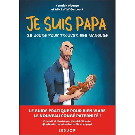 Je suis papa : 28 jours pour trouver ses marques