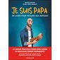 Je suis papa : 28 jours pour trouver ses marques