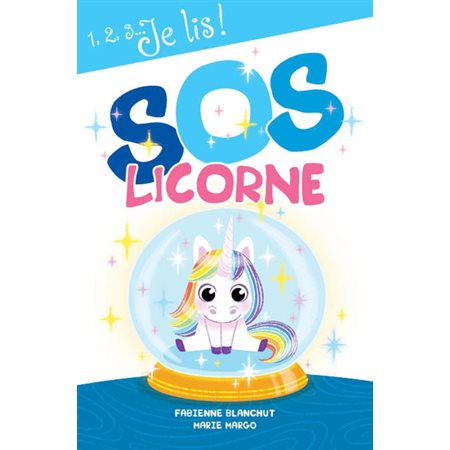 S.O.S. licorne : 1,2,3 ... Je lis !