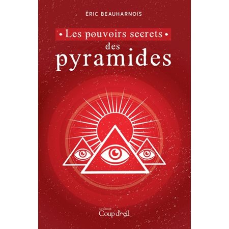 Les pouvoirs secrets des pyramides