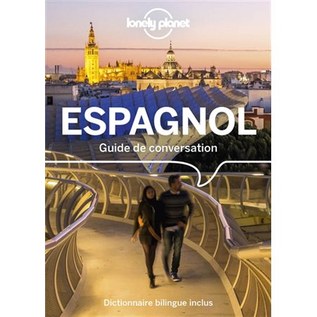 Espagnol : Guide de conversation (Lonely planet) : Dictionnaire biligue inclus