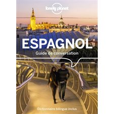 Espagnol : Guide de conversation (Lonely planet) : Dictionnaire biligue inclus
