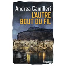 L'autre bout du fil : Une enquête du commissaire Montalbano