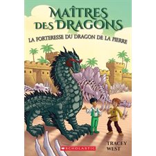 Maîtres des dragons T.17 : La forteresse du dragon de la Pierre : 6-8