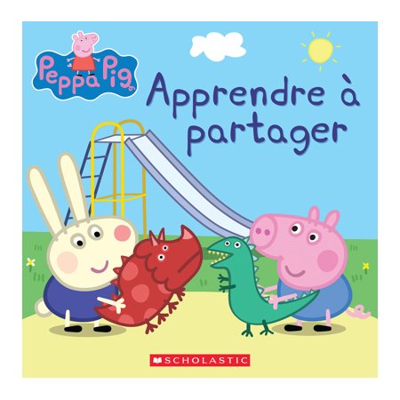 Apprendre à partager : Peppa Pig