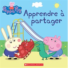 Apprendre à partager : Peppa Pig