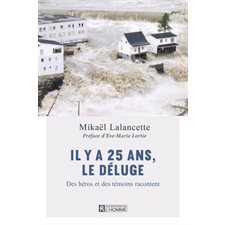 Il y a  25 ans, le Déluge : Des héros et des témoins racontent