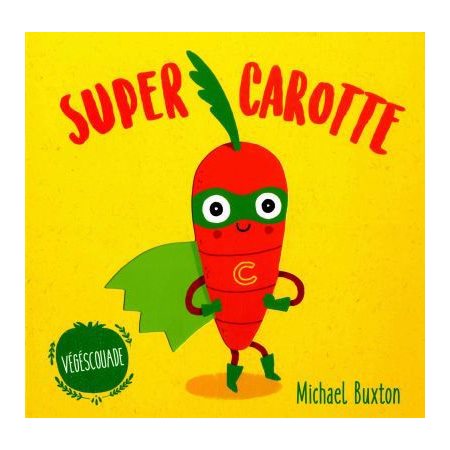 Super carotte : Végéscouade