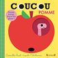 Coucou pomme : Coup de coeur : Pousse, tourne, tire et fais glisser !