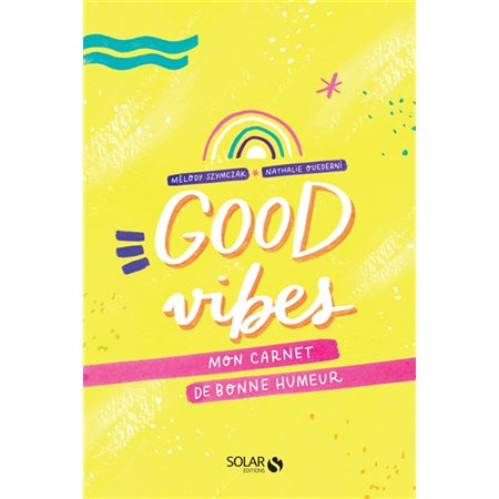 Good vibes : Mon carnet de bonne humeur