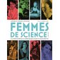 Femmes de science : À la rencontre de 14 chercheuses d'hier et d'aujourd'hui