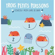 Trois petits poissons : Coucou ! Mon livre de bain