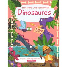 Dinosaures : Mon grand livre de réponses