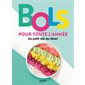 Bols pour toute l'année : Du petit déj au dîner