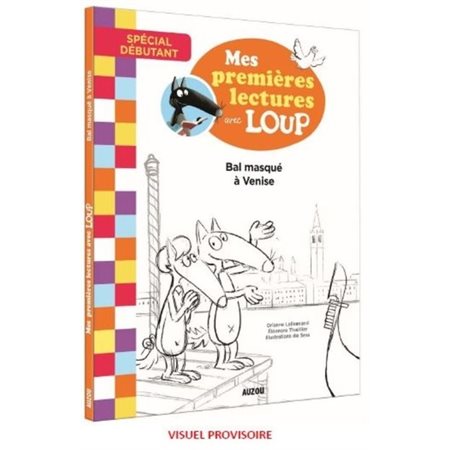 Bal masqué à Venise : Mes premières lectures avec Loup : Débutant. Niveau 1