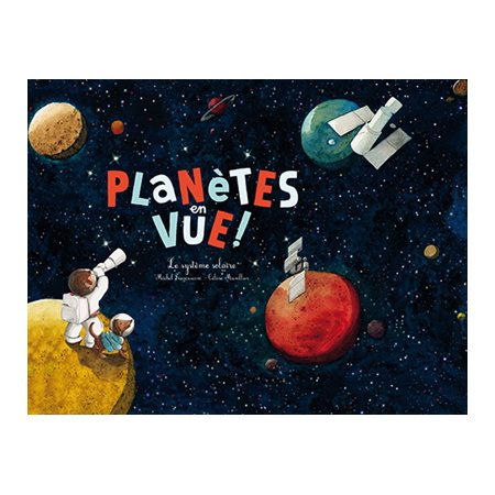 Planètes en vue ! : Ohé la science !