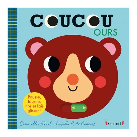 Coucou ours : Pousse, tourne, tire et fais glisser ! : Coup de coeur