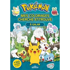 Pokémon : Mes coloriages cherche-et-trouve : À Galar : + 100 stickers en cadeau !